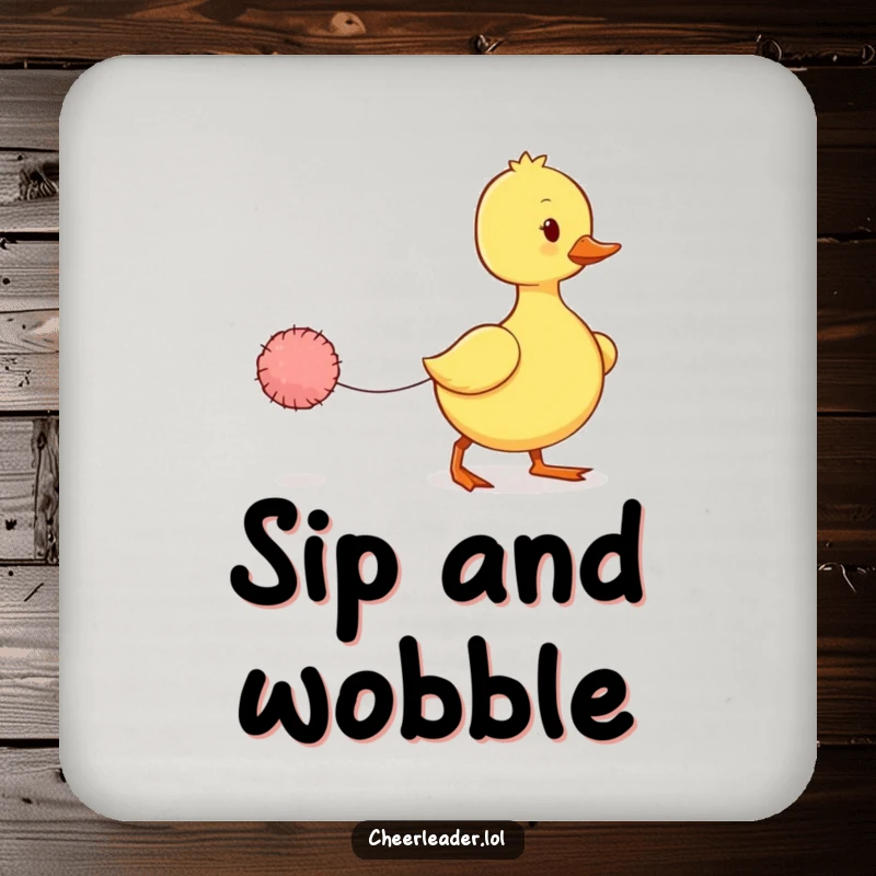 Funny Duckling Coaster: A coaster featuring a wobbly duckling marching with a tiny pom-pom, adding adorable humor to any surface.