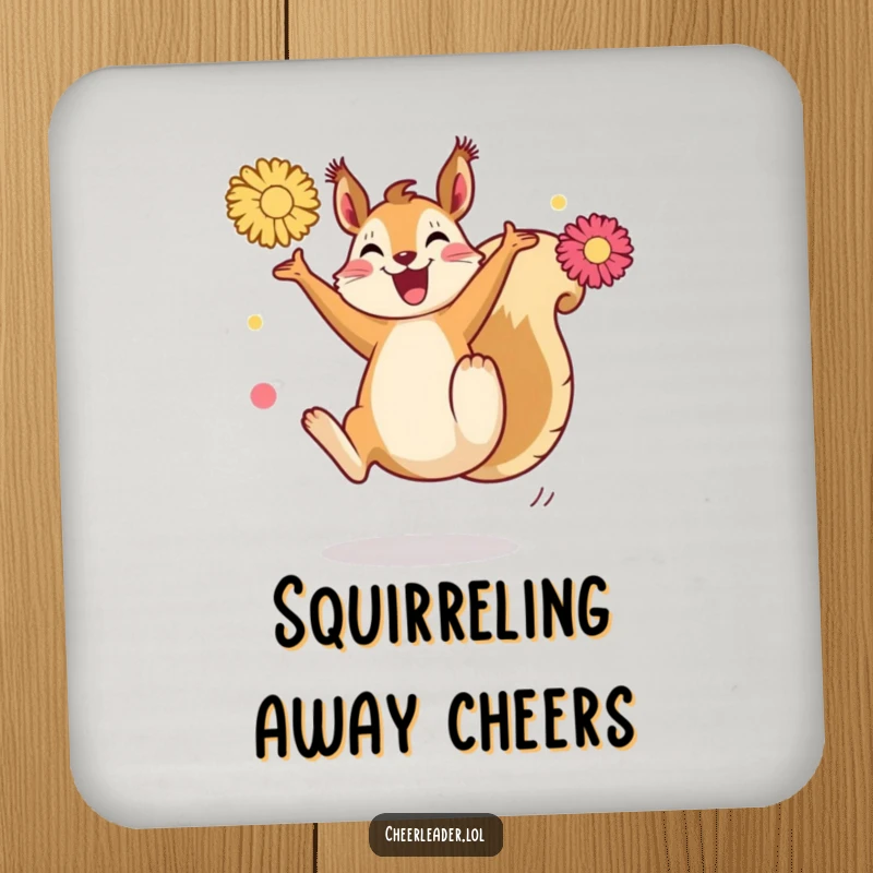 Funny Squirrel Kick Drink Coaster: A joyful squirrel performing a high kick with pom-poms, adding energetic humor.
