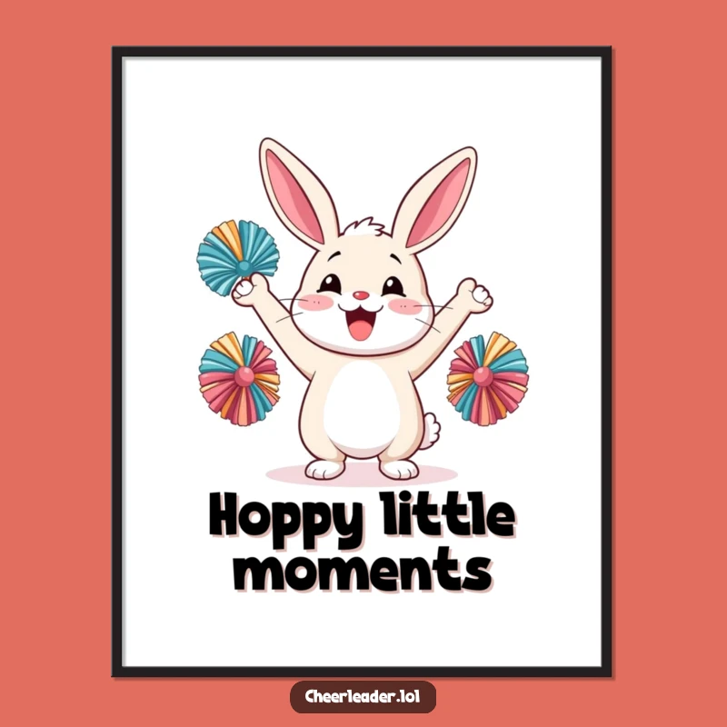 Funny Happy Rabbit Pom-Pom Cheer Poster - Wall Art Hilarious Gift for Decor!