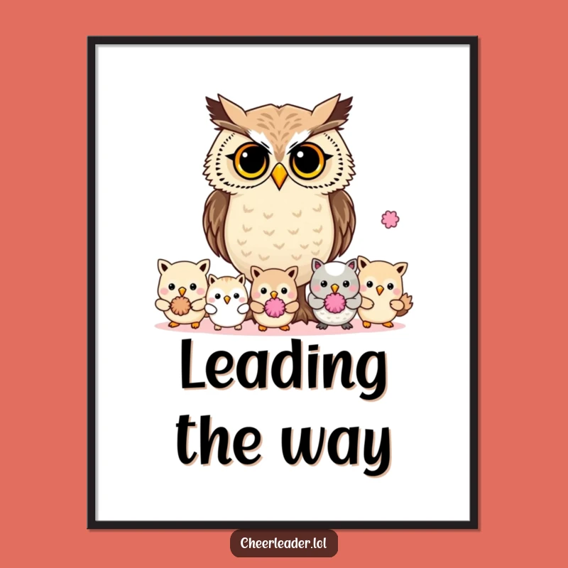 Funny Determined Owl Leader Pom-Pom Poster - Wall Art Hilarious Gift for Offices!