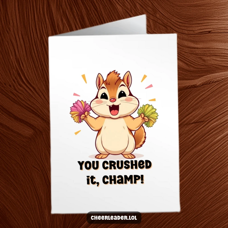 Funny free printable congratulations card featuring a determined chipmunk shaking energetic pom-poms in support.