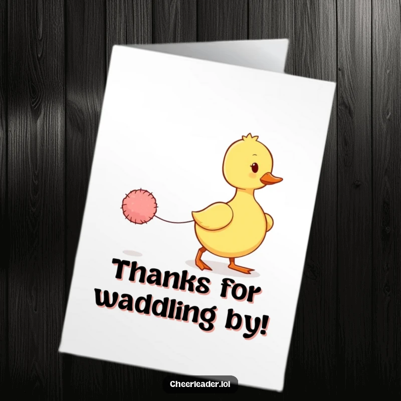 Funny Free Printable Thank You Card: A wobbly duckling trying its best to march in formation with a pom-pom.